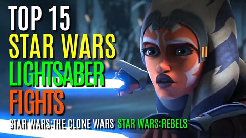 Top 15 Star Wars Animated Lightsaber Fights From The Clone Wars & Rebels