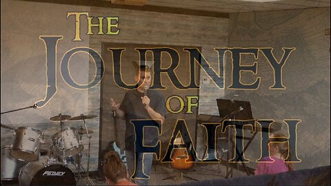 The Journey of Faith Part 2: Believe (7/2/23)