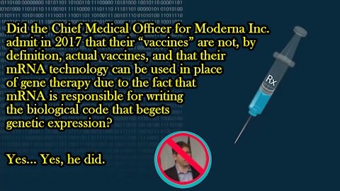 Moderna's Chief Medical Officer admits mRNA injections change biological code, are not vaccines, and can treat disorders caused by missing genes