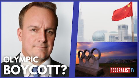 A Beijing Olympic Boycott Is Strong Leverage And America Should Use It | Federalist Radio Hour