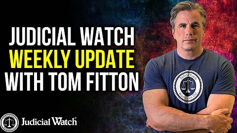 Biden White House Crisis | Tom Fitton Judicial Watch Weekly Update