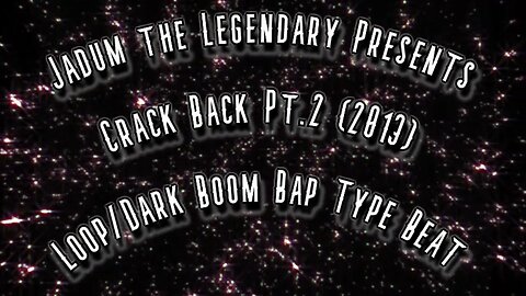 Jadum the Legendary - Crack Back Pt. 2 (2013) Loop/Dark Boom Bap Type Beat