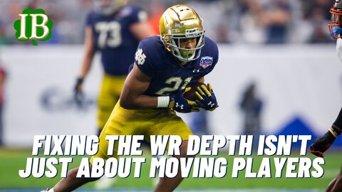 Fixing Notre Dame's WR Depth Issues Isn't About Moving Players