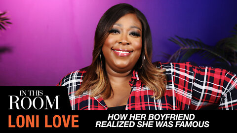 Loni Love Explains How Her Boyfriend James Realized She Was A Celebrity | In This Room