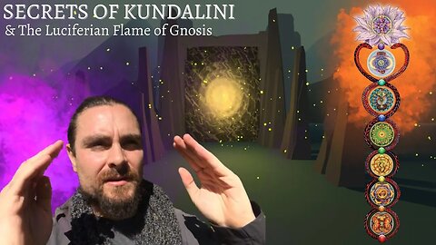 Secrets of Kundalini, Christ Consciousness, & The Luciferian Flame of Gnosis