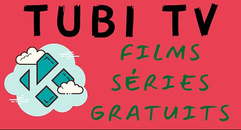 Tubi TV sur KODI - Films et Séries gratuits