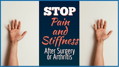 Hand & Finger Fitness to STOP Pain & Stiffness After Surgery or Arthritis