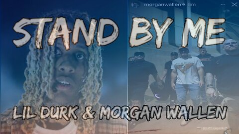 🎵 LIL DURK & MORGAN WALLEN - STAND BY ME (LYRICS)