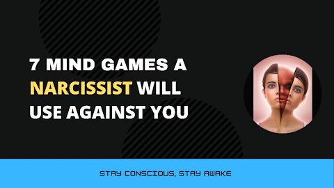 7 Mind Games The Narcissist Will Use Against You