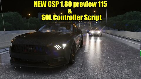 NEW CSP 1.80 preview 115 & SOL Controller Script UPDATE | Assetto Corsa