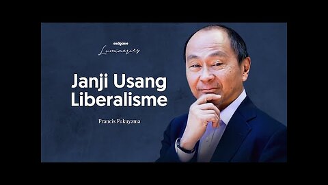 Francis Fukuyama: Liberalism and Its Broken Promises | Endgame #116 (Luminaries) [Flokossama]