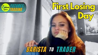 From Barista to Elite Trader: First Losing Trading Day #futurestrading #elitetraderfunding #scalping