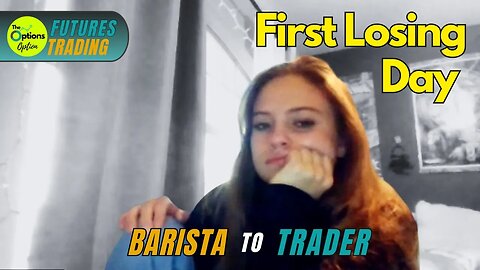 From Barista to Elite Trader: First Losing Trading Day #futurestrading #elitetraderfunding #scalping