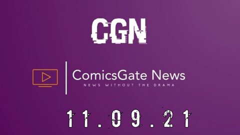 #ComicsGate News: News Without the Drama 11.09.21