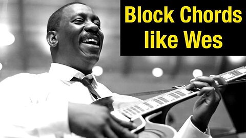 Block Chord Melody Guitar Lesson - In the style of Wes Montgomery