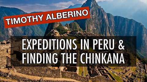 Expeditions In Peru & Finding The Chinkana - With Timothy Alberino | Tough Clips