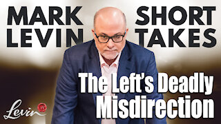 The Left's Deadly Misdirection