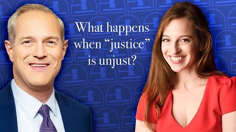 What happens when "justice" is unjust?
