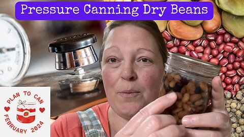 Canning Dry Beans and Peas - The safe way!
