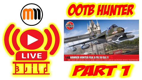 MMM Live Build 001 - OotB Airfix 1/48 Hawker Hunter