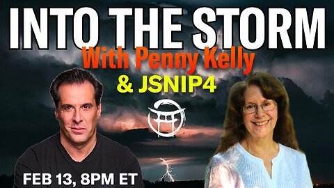 INTO THE STORM with PENNY KELLY & JEAN-CLAUDE - FEB 13