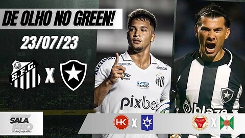 🟢APOSTAS DE FUTEBOL PARA O DIA 23 07 Tips De Olho No Green ⚽