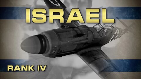 Israeli Air Forces RANK IV - Tutorial and Guide - War Thunder!