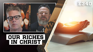 E340: Our Riches in Christ