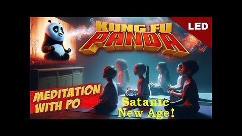 Kung Fu Panda Movie Teaching Satanic Occult New Age Meditation to Kids!