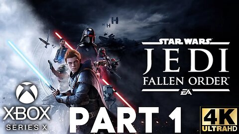 Star Wars Jedi: Fallen Order Gameplay Walkthrough Part 1 | Xbox Series X|S | 4K (No Commentary)