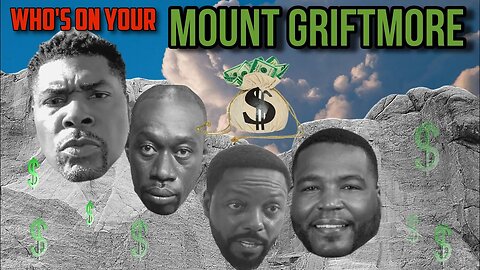 Tariq Nasheed, Umar Johnson, Brother Polight, and Billy Carson.. Who's on your Mount GriftMore?