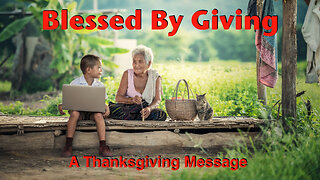 Blessed By Giving: A Thanksgiving Message 2 Corinthians 9:1-15