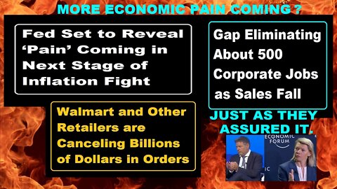 FED to Reveal Pain Coming, GAP 500 LayOffs, Walmart/Others Canceling Billions $ in Orders