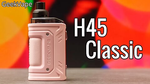 The H45 Classic