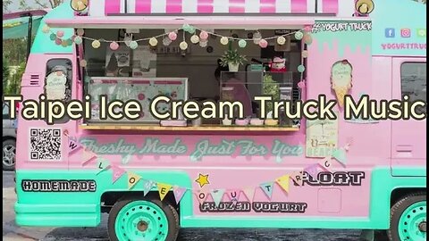 Taipei Ice Cream Truck Music