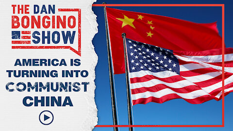 America is Turning Into Communist China