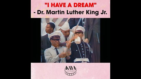 "I Have A Dream" - Dr. Martin Luther King Jr.