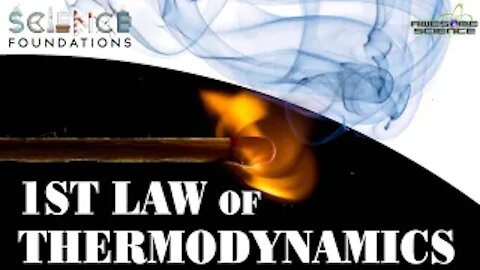 The First Law of Thermodynamics | Science Foundations