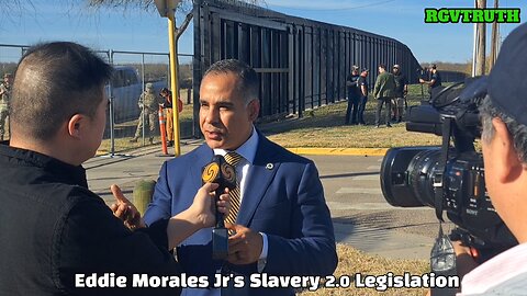 Eddie Morales Jr's Open Borders Slavery Plan