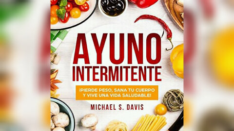 Ayuno intermitente (audiolibro) de Michael S. Davis