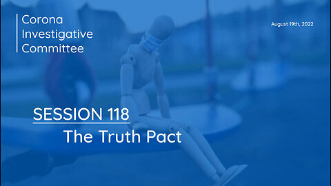 Corona Ausschuss Session 118: The Truth Pact (EN) | 19.08.2022