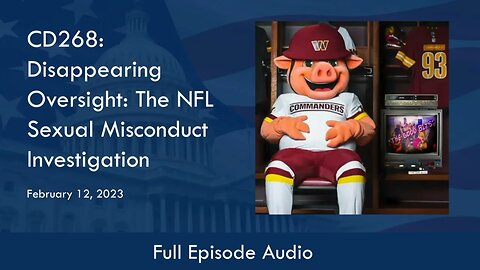 CD268: Disappearing Oversight: The NFL Sexual Misconduct Investigation (Full Podcast Episode)