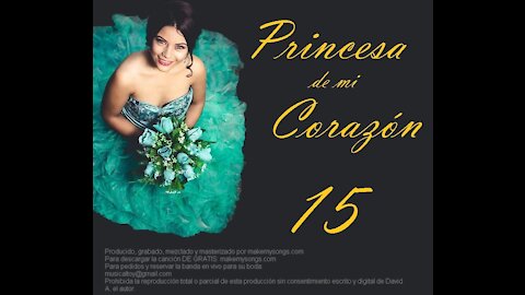 Princesa De Mi Corazon - NUEVO VALS de quinceañera Cristiano!