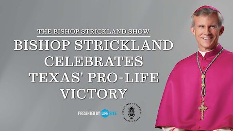 'It's hard to argue against the beating heart': Bishop Strickland celebrates Texas' pro-life victory