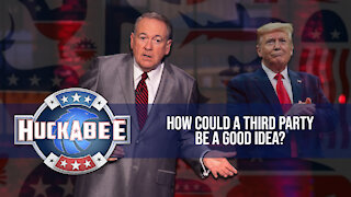 How Could A Third Party Be A GOOD Idea? | Huckabee