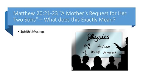 Matthew 20:21-23 “A Mother’s Request for Her Two Sons” – What did Jesus actually mean?