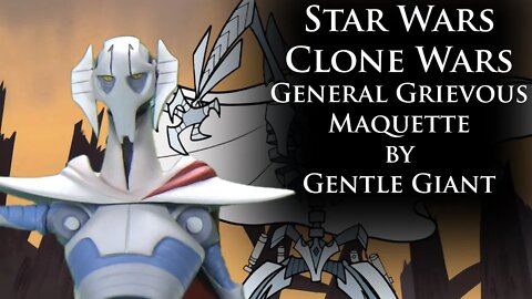 Star Wars Clone Wars General Grievous Maquette by Gentle Giant