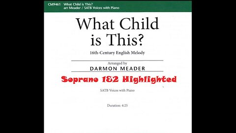 What Child is This? arr. Darmon Meader SATB, Soprano 1 & 2 Highlighted