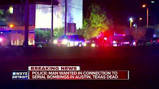 Suspect in Austin bombings killed, police say