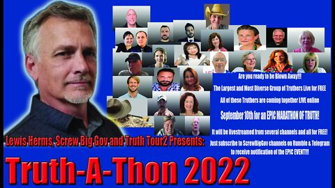Truth-A- Thon 2022 Presented by Screw Big Gov and Truth Tour2
